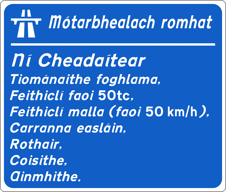 Irish Traffic Sign: Motorway Prohibitions (Irish) A common road sign in Ireland for motorway prohibitions (irish). Driving Theory Test revision.